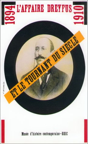 L'Affaire Dreyfus et le tournant du siècle : 1894-1910