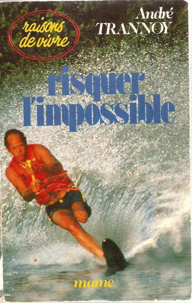 Risquer l'impossible