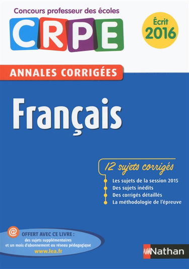 Français : 12 sujets corrigés : annales corrigées, écrit 2016