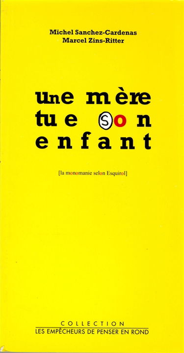 Une mère tue son enfant : la monomanie selon Esquirol