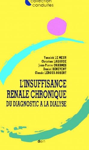 Insuffisance rénale chronique : du diagnostic à la dialyse