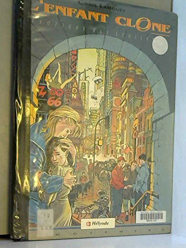L'Enfant Clone. Tome 1
