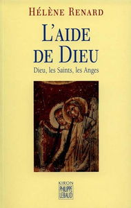 L'aide de Dieu : Dieu, les saints, les anges