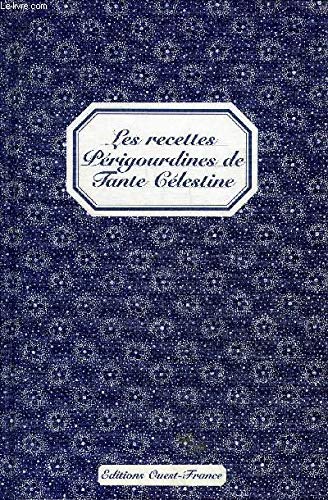 Les recettes périgourdines de Tante Célestine