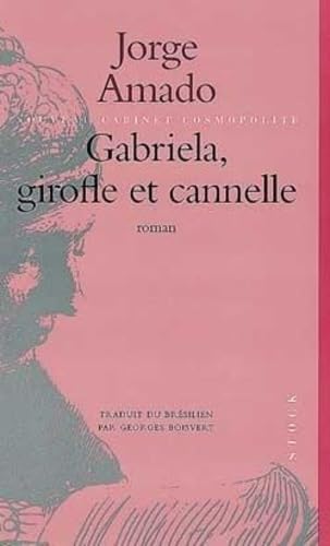 Gabriela, girofle et cannelle: Chronique d'une ville de l'état de Bahia