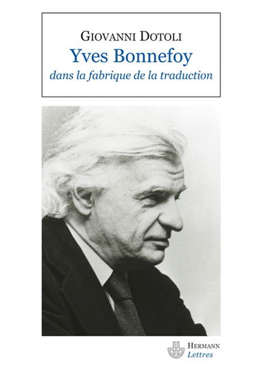 Yves Bonnefoy dans la fabrique de la traduction