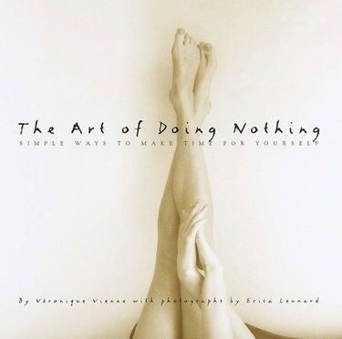 Couverture de The Art of Doing Nothing: Simple Ways to Make Time for Yourself