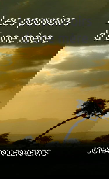 Les pouvoirs d'une mère