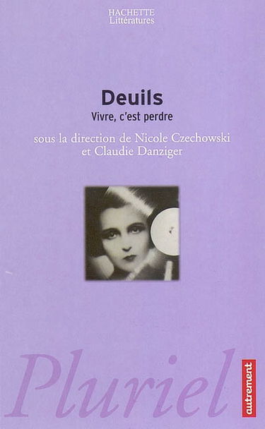 Deuils : vivre, c'est perdre