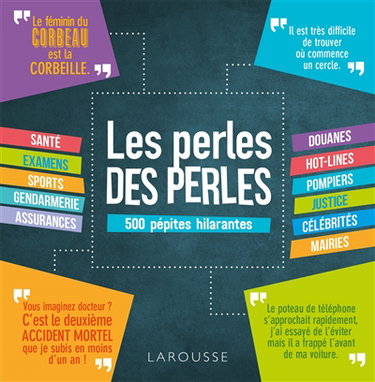Les perles des perles : 500 pépites hilarantes