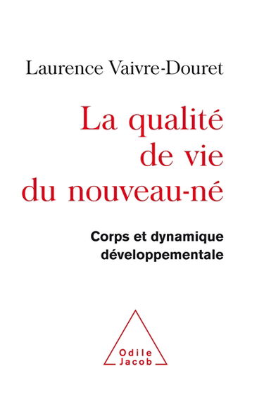 La qualité de vie du nouveau-né : corps et dynamique développementale