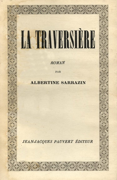 Couverture de La traversière / Sarrazin, Albertine / Réf15776