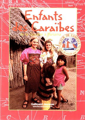 Le tour du monde par les îles. Vol. 2. Enfants des Caraïbes : de la Guyane à Panama