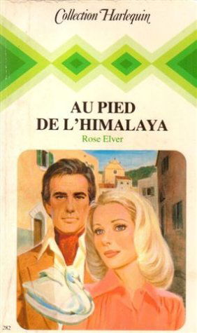 Au pied de l'Himalaya : Collection : Collection harlequin n° 282