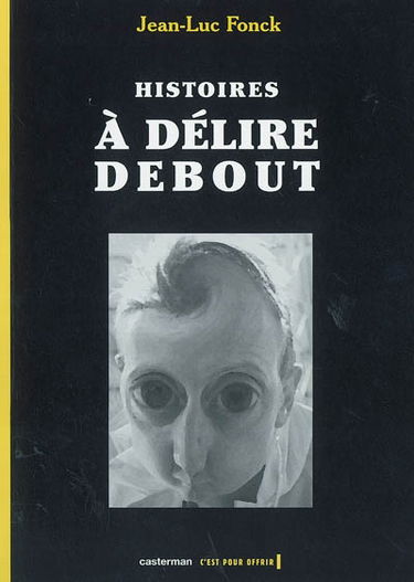 Histoires à délire debout