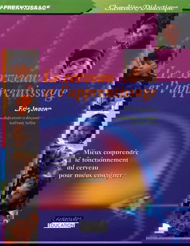 Le cerveau et l'apprentissage : mieux comprendre le fonctionnement du cerveau pour mieux enseigner