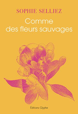 Comme des fleurs sauvages