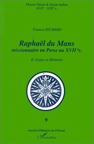 Raphaël du Mans : missionnaire en Perse au XVIIe siècle
