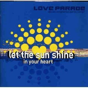 Couverture de Love Parade Let The Sunshine in Your Heart par Compilation