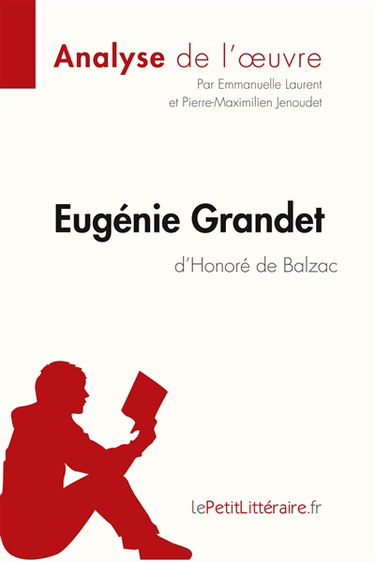 Eugénie Grandet d'Honoré de Balzac (Analyse de l'oeuvre) : Analyse complète et résumé détaillé de l'oeuvre