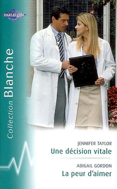 Une décision vitale. La peur d'aimer