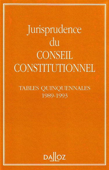 Jurisprudence du Conseil constitutionnel : tables quinquennales