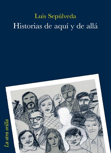 Couverture de Historias de aquí y de allá par Luis Sepulveda