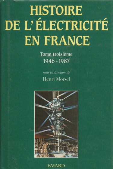 Histoire de l'électricité en France. Vol. 3. 1946-1996