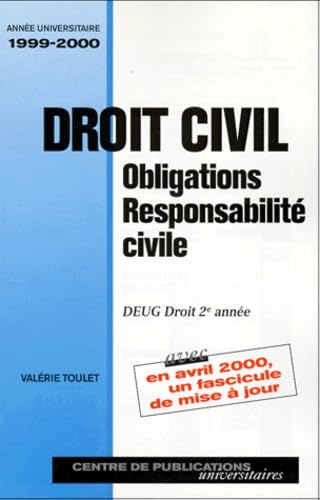 DROIT CIVIL : OBLIGATIONS, RESPONSABILITE CIVILE DEUG DROIT 2EME ANNEE.: Edition 2000