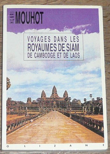 Voyage dans les royaumes de Siam, de Cambodge, de Laos : et autres parties centrales de l'Indo-chine