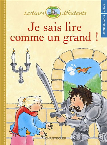 Je sais lire comme un grand ! : CP-CE1, 1re-2e primaire