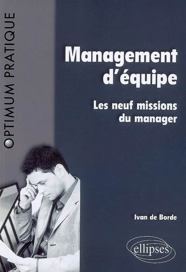 Management d'équipe : les neuf missions du manager