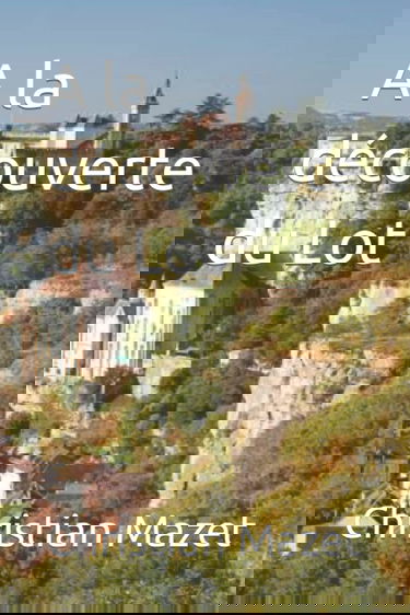 A la découverte du Lot