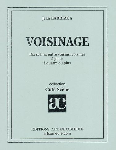 Voisinage : dix scènes entre voisins, voisines à jouer à quatre ou plus