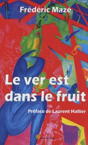 Le ver est dans le fruit
