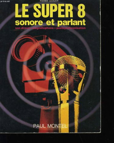 Couverture de Le super 8. sonore et parlant.