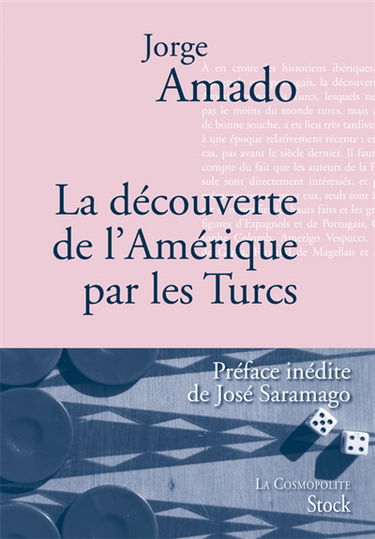 La découverte de l'Amérique par les Turcs ou Comment l'Arabe Jamil Bichara, défricheur de terres vierges, venu en la bonne ville d'Itabuna pour satisfaire aux nécessités du corps, s'y vit offrir fortune et mariage ou encore Les fiançailles d'Adma : mini-r