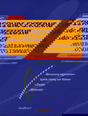 Concours externe de Professeur des Ecoles Histoire-Géographie: 12 sujets corrigés