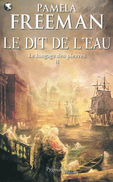 Le langage des pierres. Vol. 2. Le dit de l'eau