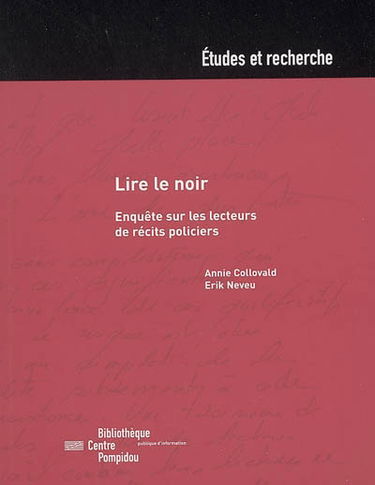 Lire le noir : enquête sur les lecteurs de récits policiers