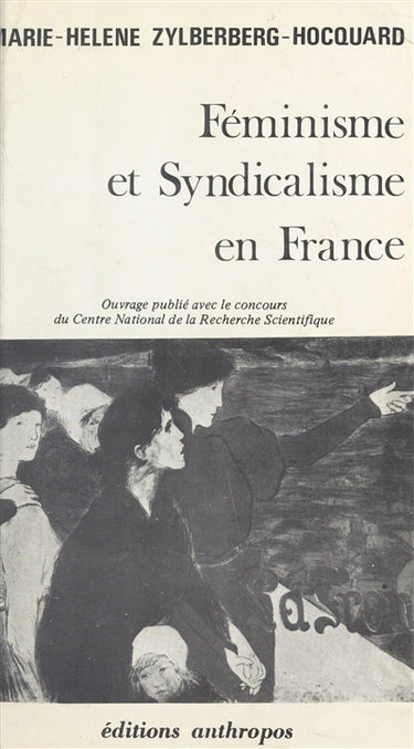 Couverture de Féminisme et syndicalisme avant 1914
