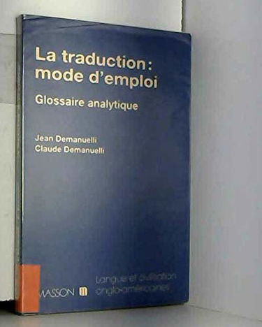 La traduction, mode d'emploi : glossaire analytique