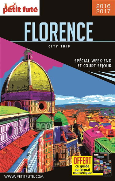 Florence : spécial week-end et court séjour : 2016-2017