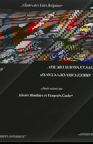 Foi, religions et sacré dans la Grande Guerre