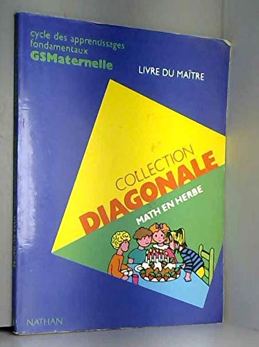Math en herbe: Cycle des apprentissages fondamentaux, GS maternelle, livre du maître