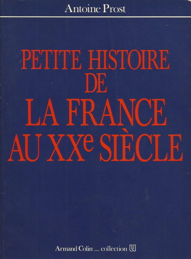 Couverture de Petite histoire de la France au xxe siecle par Antoine Prost