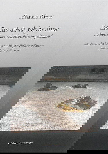 Haïkus de la pleine lune : échos de mes haïkus de coeur japonais