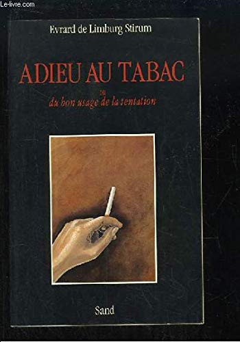 Adieu au tabac ou Du bon usage de la tentation