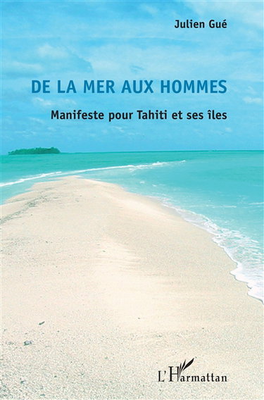 Couverture de De la mer aux hommes : manifeste pour Tahiti et ses îles