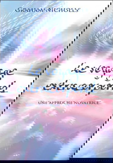 Le voyage extracorporel - Une approche novatrice
